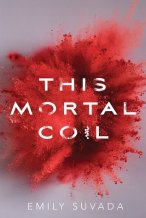 This Mortal Coil - Emily Suvada