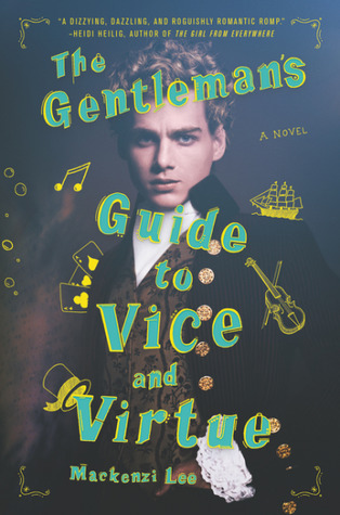 The Gentleman's Guide to Vice and Virtue - Mackenzi Lee