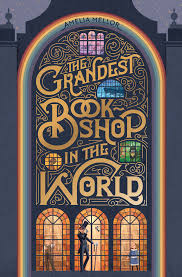 The Grandest Bookshop in the World - Amelia Mellor
